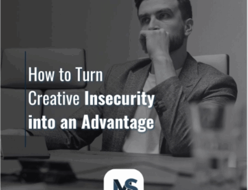 How to Turn Creative Insecurity into an Advantage